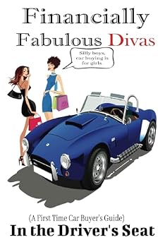 Paperback Financially Fabulous Divas: A First Time Car Buyer's Guide Book