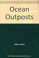 Ocean Outposts. B000L1T0LS Book Cover