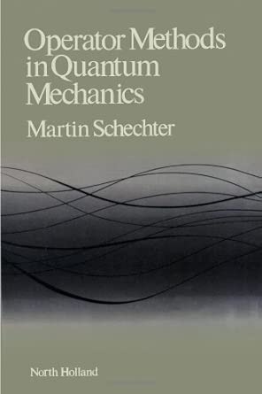 Operator Methods in Quantum Mechanics Operator Methods in Quantum Mechanics book cover