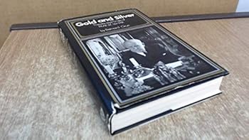 Hardcover Gold and Silver: The Life and Times of Franz Lehar Book