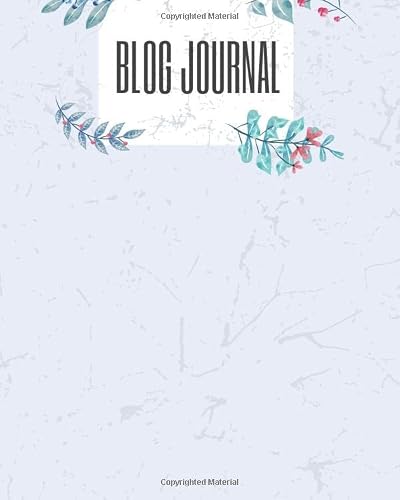 Blog Journal: Blogger Planner and Social Media Workbook