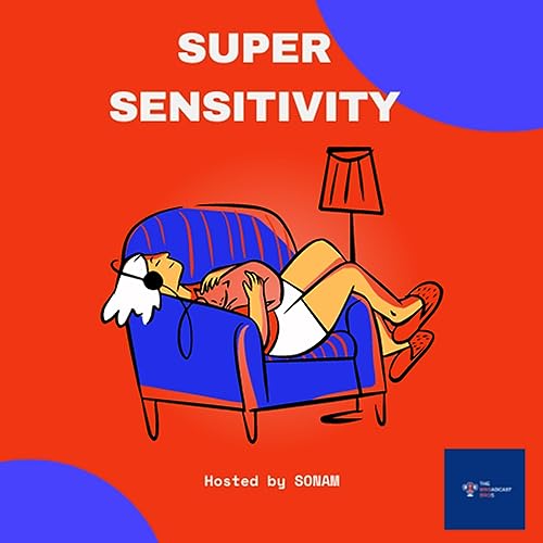 Super Sensitivity Unveiled: Embracing the Power Within