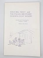 Wild Bill Neely and the Pagan Brothers' Golden Goat Winery 1882803027 Book Cover