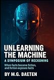 Unlearning The Machine: A Symposium Of Reckoning