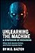 Unlearning The Machine: A Symposium Of Reckoning