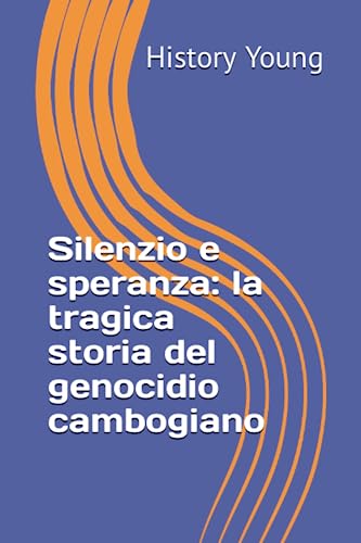 Silenzio e speranza: la tragica storia del genocidio cambogiano