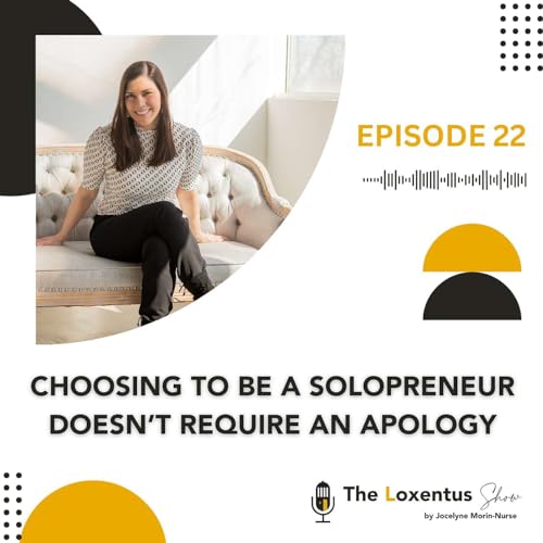 Choosing to be a solopreneur doesn&rsquo;t require an apology Podcast Por  arte de portada