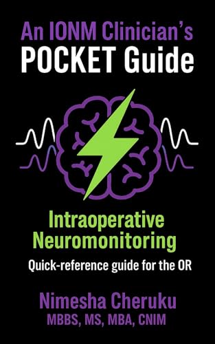An IONM Clinician's POCKET Guide: Quick Reference Guide for the OR