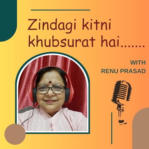Episode 16 - Zindagi kitni khubsurat hai