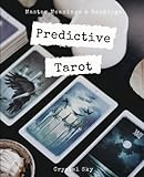  Predictive Tarot: Master Meanings & Readings