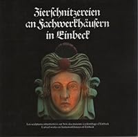 Zierschnitzereien an Fachwerkhäusern in Einbeck 3765090166 Book Cover