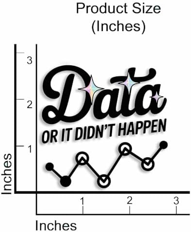 Data Or It Didn’t Happen Stickers - 3pcs Funny Tech Quote Vinyl Waterproof Decals for Laptop, Data Scientist, Engineer, Office Decor image 4