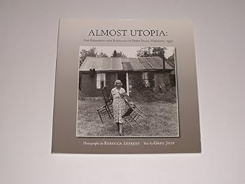 Paperback Almost Utopia: The Residents and Radicals of Pikes Falls, Vermont, 1950 Book