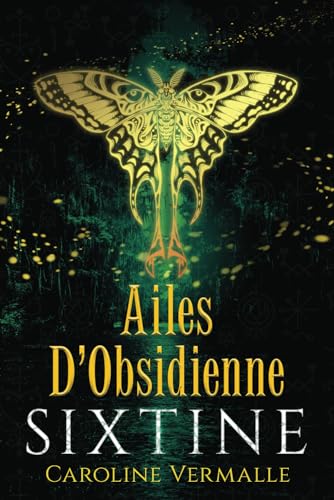 Ailes d'Obsidienne: Sixtine Livre IV