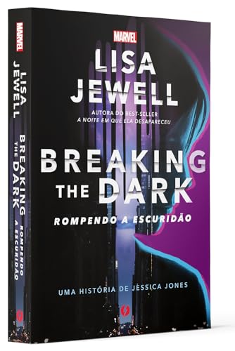 Breaking the dark: rompendo a escuridão – Uma história de Jessica Jones: