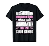 Laborantin Sprüche Fun Motiv Laborantin als Geschenk zum Muttertag für deine Mutter, Mama, Mami oder Mutti für die Arbeit, Job oder Beruf. Lustig für deine Arbeitskollegin oder Mitarbeiterin die als Chemielaborantin arbeitet.