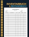 Inventarbuch & Bestandsbuch: Einfach Lagerbestand verwalten – Die perfekte Inventurliste für Ihr Unternehmen