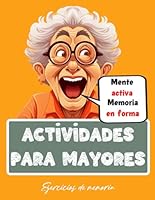 Libro de actividades para mayores | Ejercicios mentales para Personas con Alzheimer y Demencia | Juegos de Memoria y Estimulación Mental | Letra ... para personas mayores) (Spanish Edition) B0D55PYQ6B Book Cover