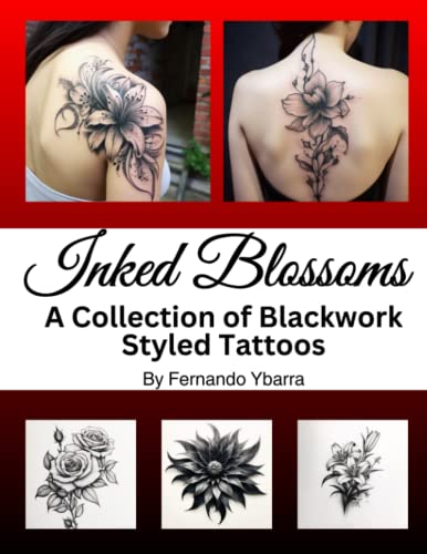 Inked Blossoms: A Collection Of Blackwork Styled Tattoos #TOP6