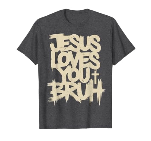 Christian Boy Teen Jesus Loves You Bruh Funny Humorous Faith