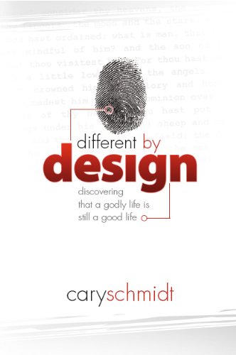 Different By Design: Discovering That a Godly Life is Still a Good Life