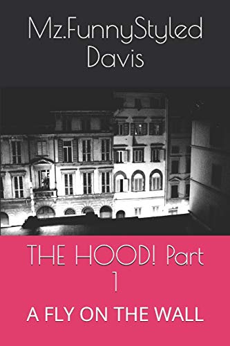 THE HOOD! Part 1: A FLY ON THE WALL