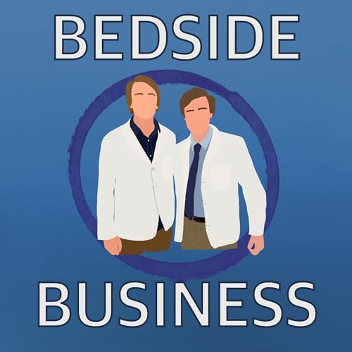 Bedside Business Podcast Por Bedside Business arte de portada