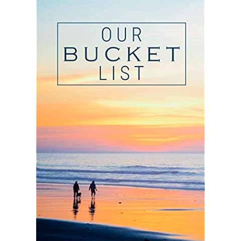 Our Bucket List: 100 Guided Journal Entries For Creating a Life of Adventure Together | Sunset Beach (Couples Edition) Cover