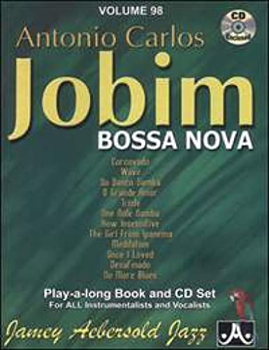 Antonio carlos jobim : bossa nova - aebersold vol. 98 - jamey aebersold jazz - recueil + cd: Jazz Play-A-Long for All Musicians (Jamey Aebersold Play-A-Long Series)