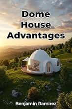 Dome House Advantages (English Edition)