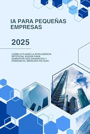 IA para pequeñas empresas: ¡Cómo utilizar la inteligencia artific...