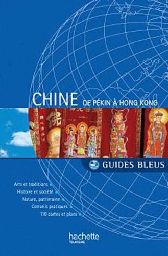 Chine : De Pékin à Hong Kong - Guide itinéraire, tourisme culturel et histoire asiatique