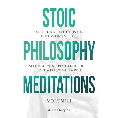 Stoic Philosophy Meditations by Alex Harper episode artwork