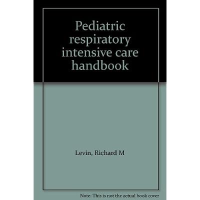 Paediatric Respiratory Intensive Care Handbook