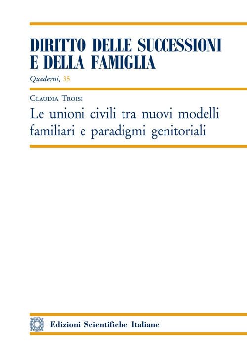 Unioni Civili Tra Nuovi Modelli Familiari E Paradigmi Genitoriali
