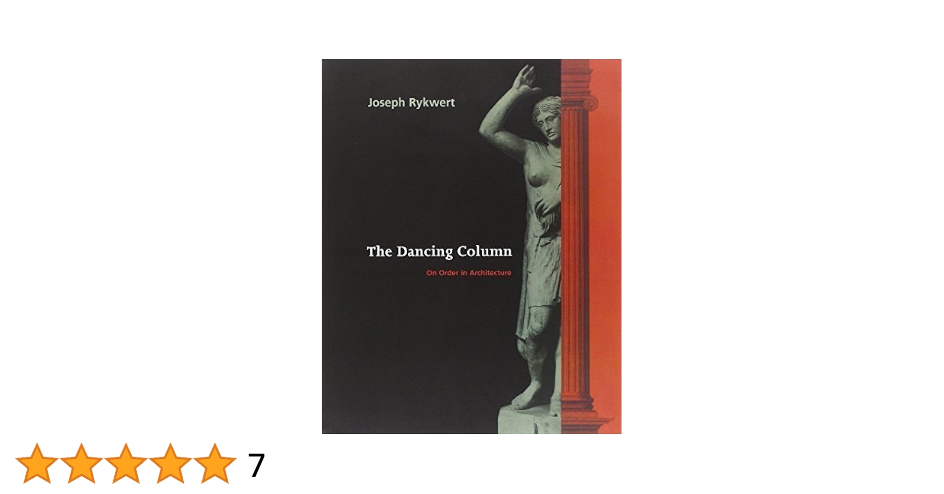 アート・デザイン・音楽 The Dancing Column /Joseph Rykwert The Dancing Column: On Order in Architecture by Rykwert