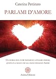 parlami d'amore: un giorno due cuori iniziarono a pulsare insieme, questa è la magia che gli umani chiamano amore