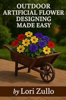 Paperback Outdoor Artificial Flower Designing Made Easy Book