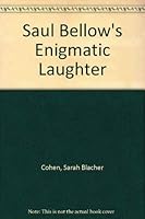 Saul Bellow's Enigmatic Laughter 0252004019 Book Cover