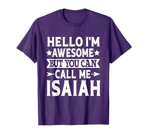 Isaiah - Hello I'm Awesome Call Me Isaiah First Name
