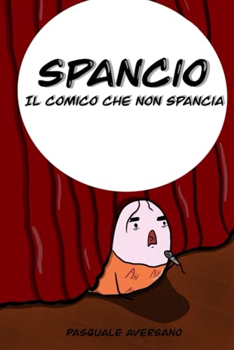 Spancio: Il comico che non spancia