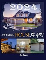 Modern Farmhouse Plans: Embodiments of Simplicity and Calmness B0D49Y1B53 Book Cover