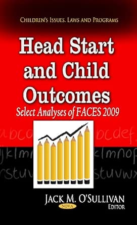 Head Start & Child Outcomes: Select Analyses of FACES 2009 Head Start & Child Outcomes: Select Analyses of FACES 2009 book cover