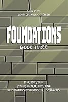 FOUNDATIONS - Book Three: Based on the Word of Truth Catechism 0578731134 Book Cover