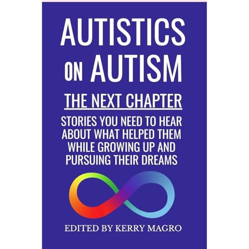 Autistics on Autism: The Next Chapter by Kerry Magro episode artwork