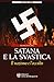 Satana E La Svastica. Il Nazismo E L'occulto - 3