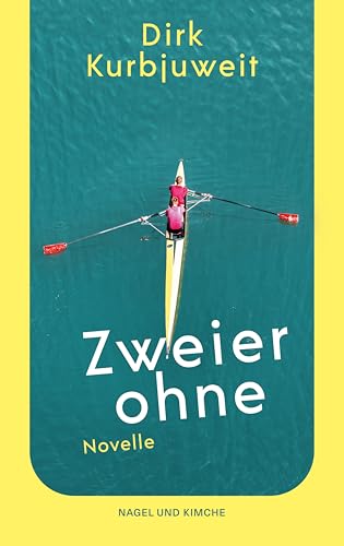Zweier ohne: Novelle | Mitreißendes Buch über Freundschaft, erste Liebe und die Frage nach der eigenen Identität | Coming-of-Age