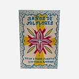 Baño de Mil Flores de la Eterna Juventud y Potencia Amorosa. para Abrir Caminos