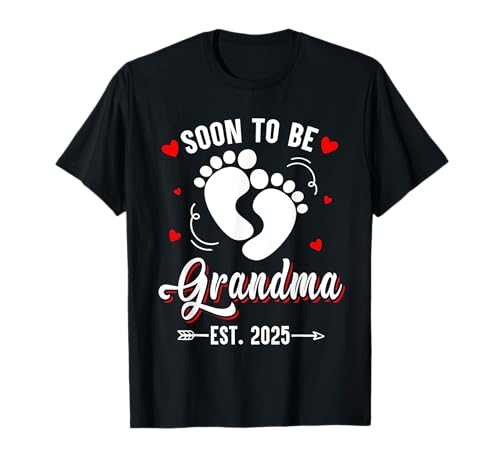 Soon To Be Grandma Est 2025 Promoted To Mom Mother Day T-Shirt