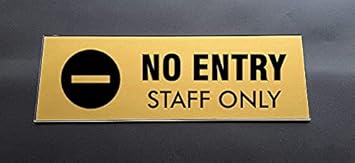 SIGNOOGLE No Entry Staff Only Caution Laminated Acrylic Sign Board Glass Plate Display for Office Hospital Signage Gold Black ( 25 x 9 cm)